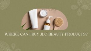 Where Can I Buy JLo Beauty Products?