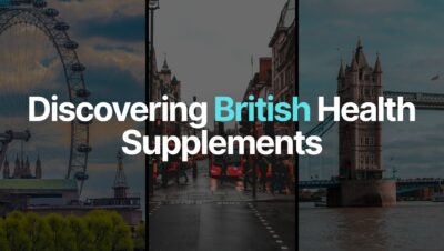 Discovering British Health Supplements